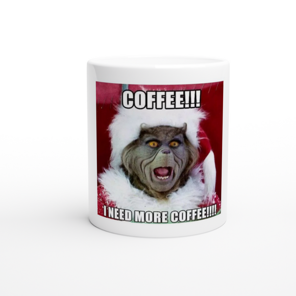 Grinch Needs Coffee White 11oz Ceramic Mug