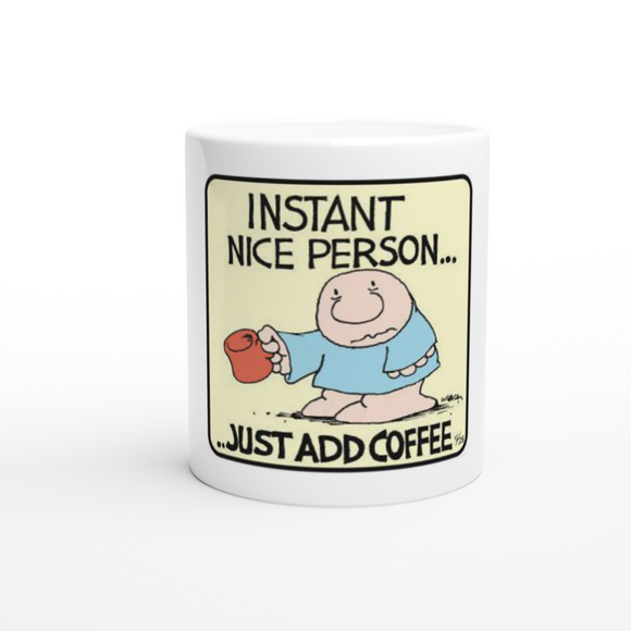 Instant Nice Person 11oz Ceramic Mug